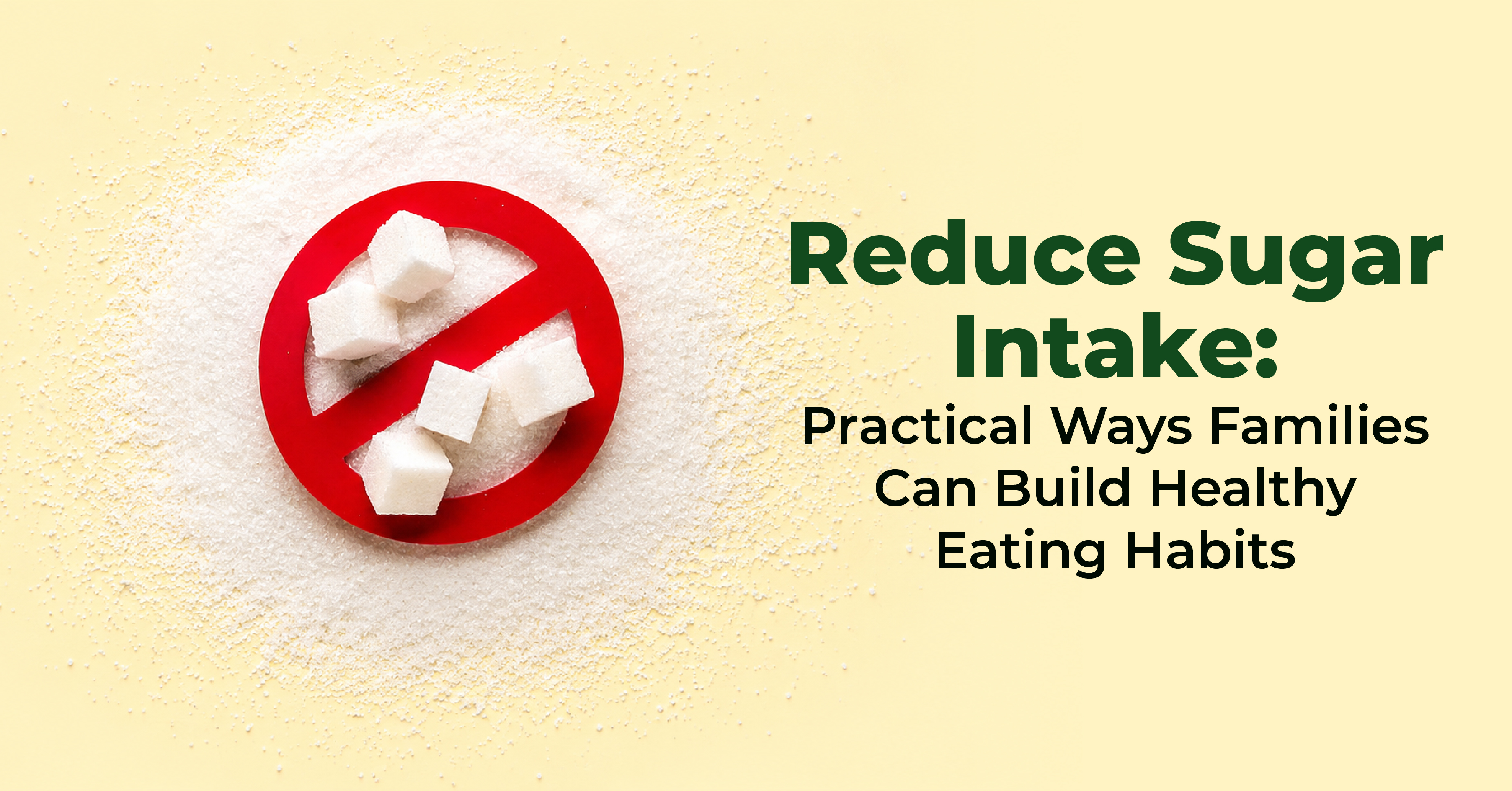 reduce-unnecessary-sugar-consumption-family